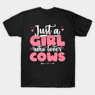 Just A Girl Who Loves Cows - Cute farmer gift design T-Shirt